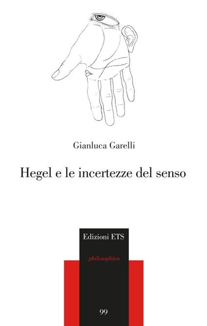 Hegel e le incertezze del senso - Gianluca Garelli - copertina