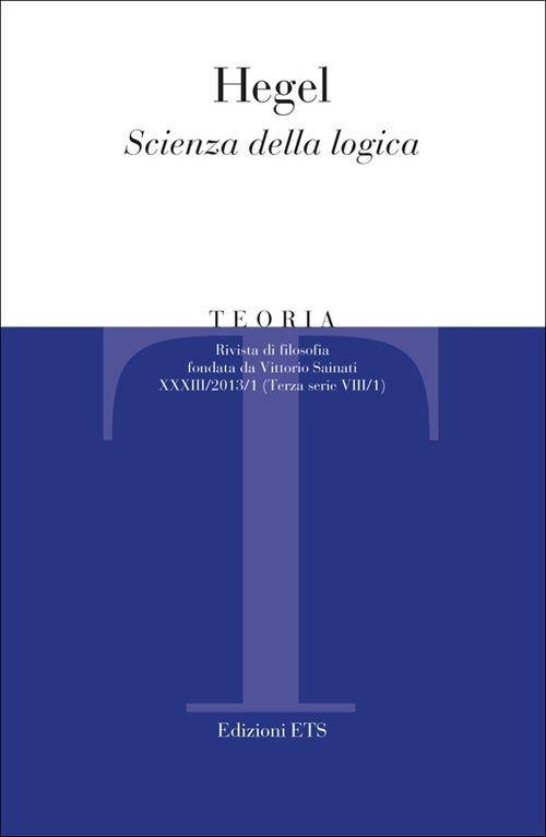 Teoria. Rivista di filosofia (2013). Vol. 1: Hegel scienza della logica - copertina