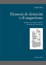 Elementi di elettricità e di magnetismo. Spiegati con le leggi classiche ed esposti per l'uso dei licei