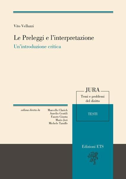 Le preleggi e l'interpretazione. Un'introduzione critica - Vito Velluzzi - copertina