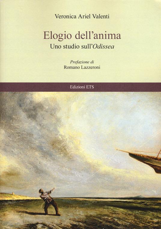 Elogio dell'anima. Uno studio sull'Odissea - Ariel V. Valenti - copertina