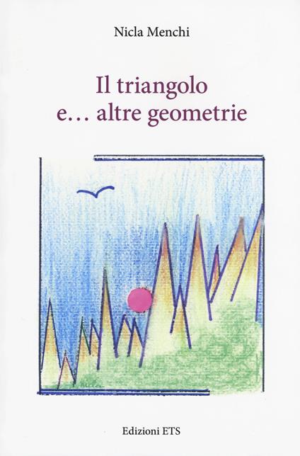 Il triangolo e... altre geometrie - Nicla Menchi - copertina