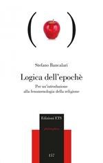 Logica dell'epoché. Per un'introduzione alla fenomenologia religiosa