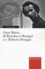 «Cioni Mario...» di Bertolucci Benigni per Roberto Benigni