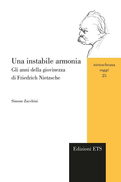 Una instabile armonia. Gli anni della giovinezza di Friedrich Nietzsche - Simone Zacchini - copertina