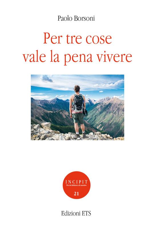 Per tre cose vale la pena vivere - Paolo Borsoni - copertina