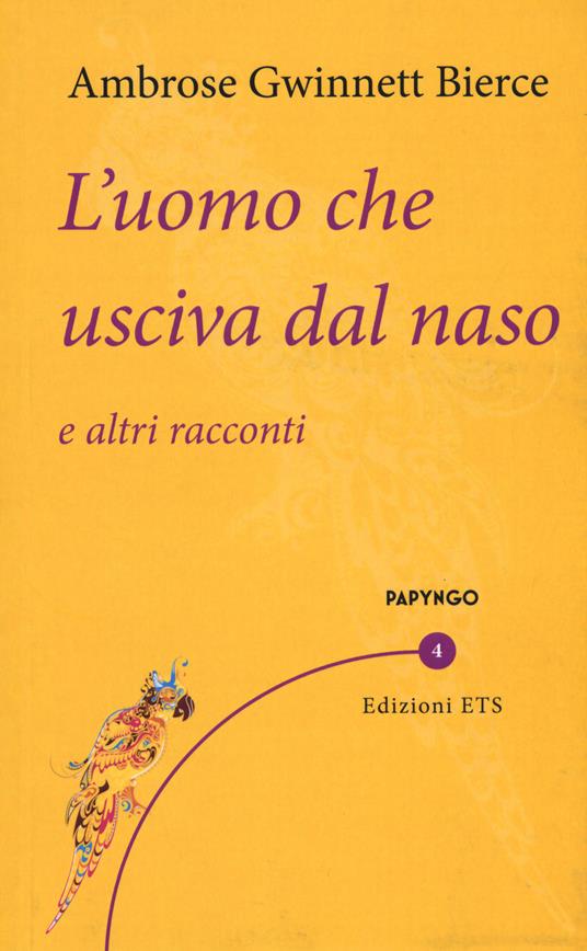 L'uomo che usciva dal naso e altri racconti - Ambrose Bierce - copertina