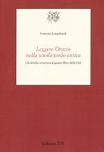 Leggere Orazio nella scuola tardo-antica. Gli «Scholia vetustiora» al quarto libro delle Odi