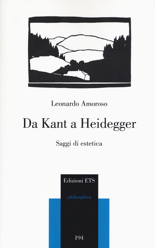 Da Kant a Heidegger. Saggi di estetica - Leonardo Amoroso - copertina