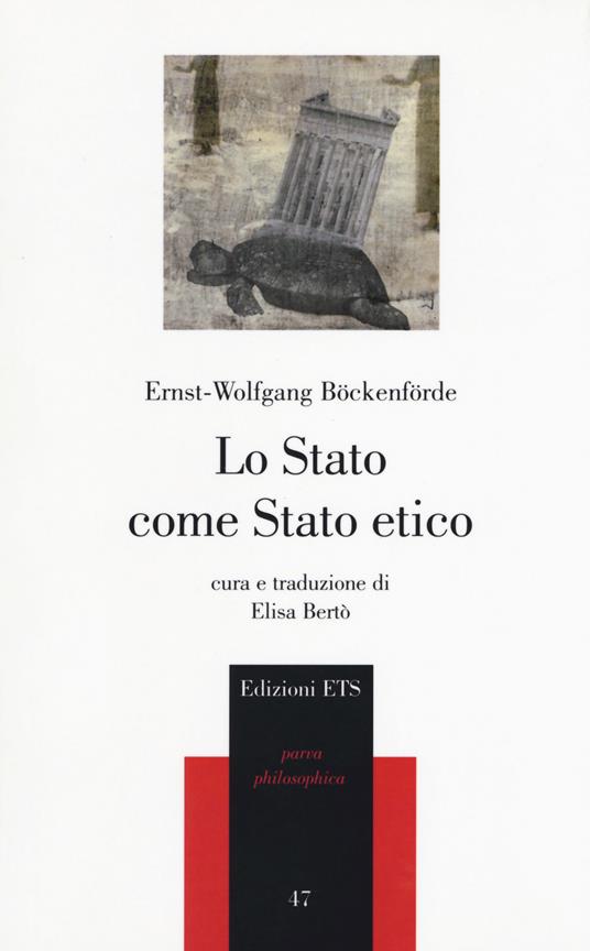 Lo Stato come Stato etico - Ernst-Wolfgang Böckenförde - copertina