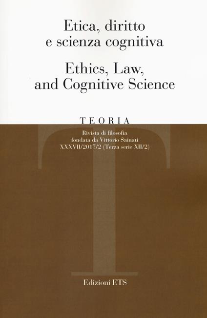 Teoria. Rivista di filosofia (2017). Vol. 2: Etica, diritto e scienza cognitiva-Ethics, law, and cognitive science - copertina