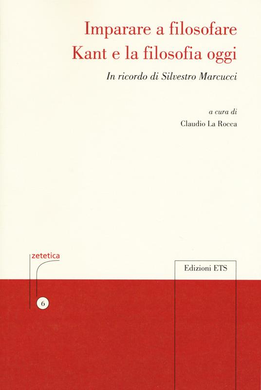 Imparare a filosofare. Kant e la filosofia di oggi. In ricordo di Silvestro Marcucci - copertina