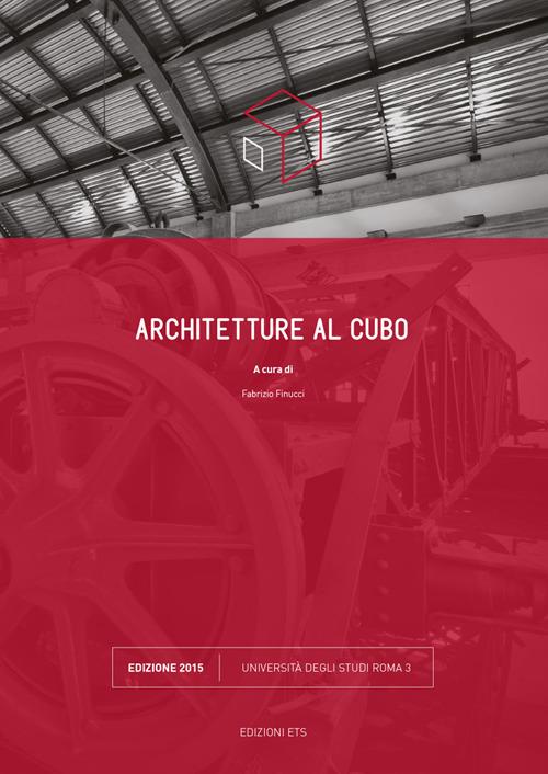 Architetture al cubo. Edizione 2015. Ediz. illustrata - copertina