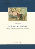 Uno spettro informe. Edmund Burke e l'«invenzione» della democrazia