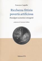 Ricchezza fittizia povertà artificiosa. Paradigmi economici