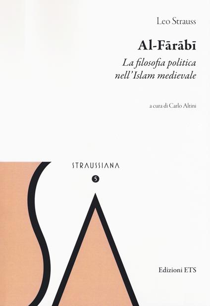 Al-Farabi. La filosofia politica nell'islam medievale - Leo Strauss - copertina