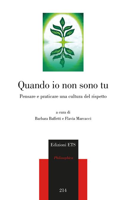 Quando io non sono tu. Pensare e praticare una cultura del rispetto - copertina