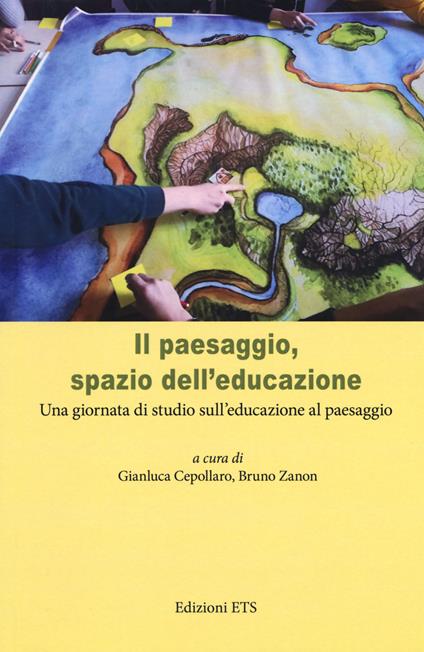 Il paesaggio, spazio dell'educazione. Una giornata di studio sull'educazione al paesaggio - copertina