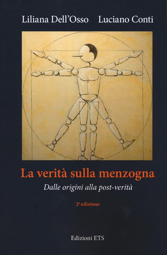 La verità sulla menzogna. Dalle origini alla post-verità. Nuova ediz. - Liliana Dell'Osso,Luciano Conti - copertina