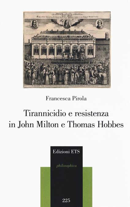 Tirannicidio e resistenza in John Milton e Thomas Hobbes - Francesca Pirola - copertina