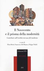 Il Novecento e il prisma della modernità. Contributi sull’eredità inevasa del moderno