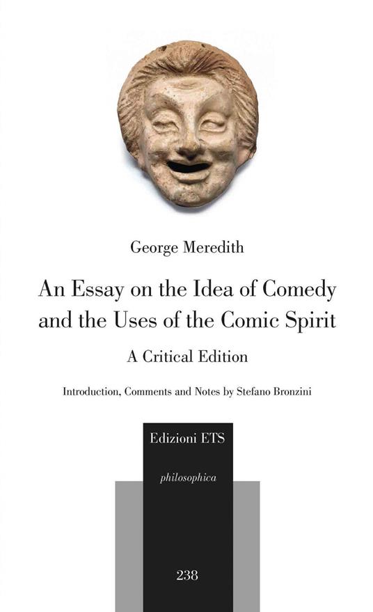 An essay on the idea of comedy and the uses of the comic spirit. A critical edition - George Meredith - copertina