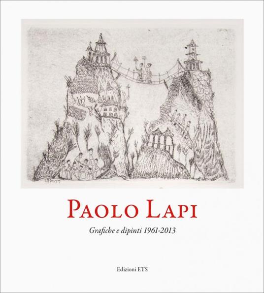 Paolo Lapi. Grafiche e dipinti 1961-2013 - 3