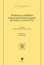 Poderoso caballero. Il denaro nella letteratura spagnola dal Medioevo ai Secoli d'Oro