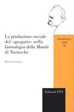 La produzione sociale del «gregario» nella «Genealogia della morale» di Nietzsche