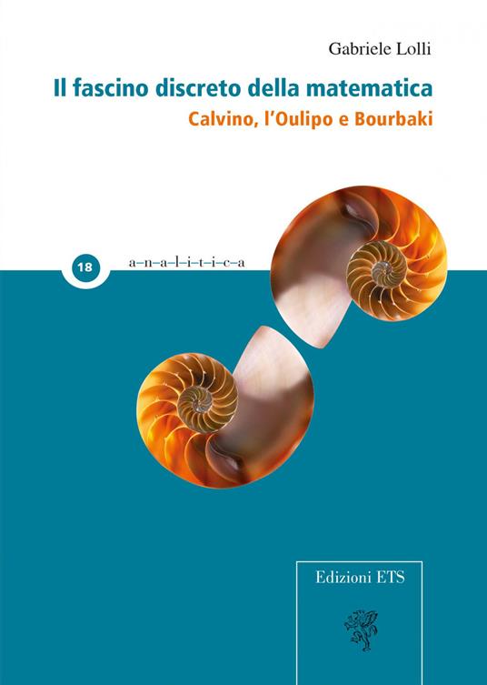 Il fascino discreto della matematica. Calvino, l'Oulipo e Bourbaki - Gabriele Lolli - copertina