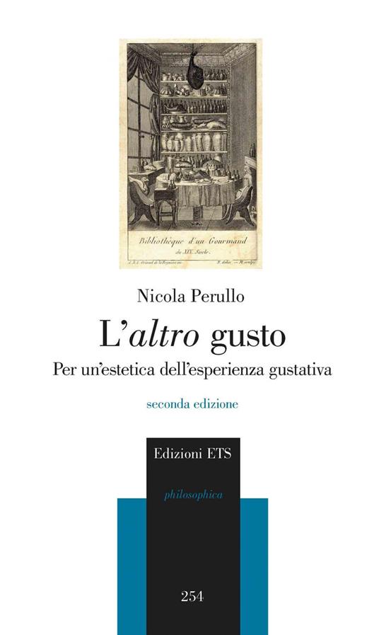 L'altro gusto. Per un'estetica dell'esperienza gustativa - Nicola Perullo - copertina