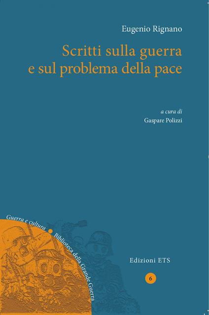 Scritti sulla guerra e sul problema della pace - Eugenio Rignano - copertina