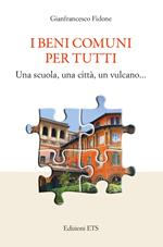 I beni comuni per tutti. Una scuola, una città, un vulcano...