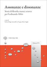 Assonanze e dissonanze. Storie di filosofia, musica, scienza per Ferdinando Abbri