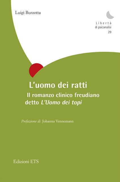 L'uomo dei ratti. Il romanzo clinico freudiano detto «L'Uomo dei topi» - Luigi Burzotta - copertina