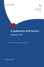 Il godimento dell'isterica. Seminario 1974