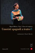 Umoristi spagnoli a teatro. Vol. 1