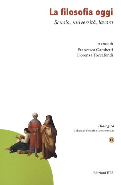 La filosofia oggi. Scuola, università, lavoro - copertina