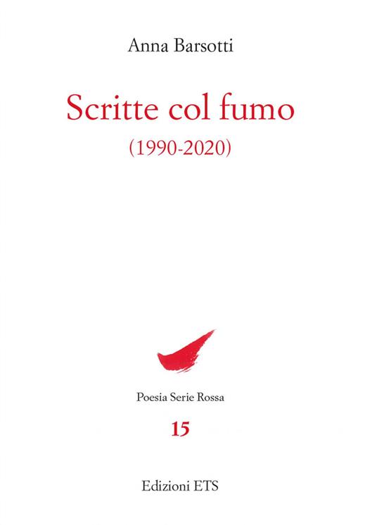 Scritte col fumo (1990-2020) - Anna Barsotti - copertina