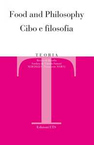Image of Teoria. Rivista di filosofia (2022). Vol. 1: Food and philosophy-Cibo e filosofia