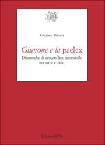 Giunone e la paelex. Dinamiche di un conflitto femminile tra terra e cielo