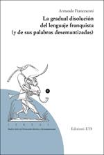 La gradual disolucion del lenguaje franquista (y de sus palabras desemantizadas)