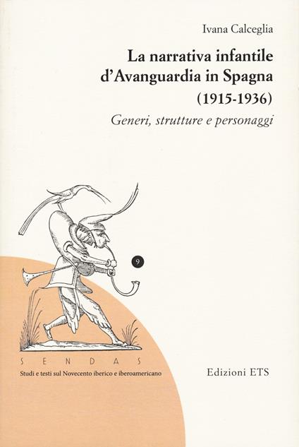 La narrativa infantile d'avanguardia in Spagna (1915-1936). Generi, strutture e personaggi - Ivana Calceglia - copertina