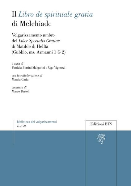 Il «Libro de spirituale gratia» di Melchiade. Volgarizzamento umbro del «Liber Specialis Gratiae» di Matilde di Helfta (Gubbio, ms. Armanni 1 G 2) - copertina