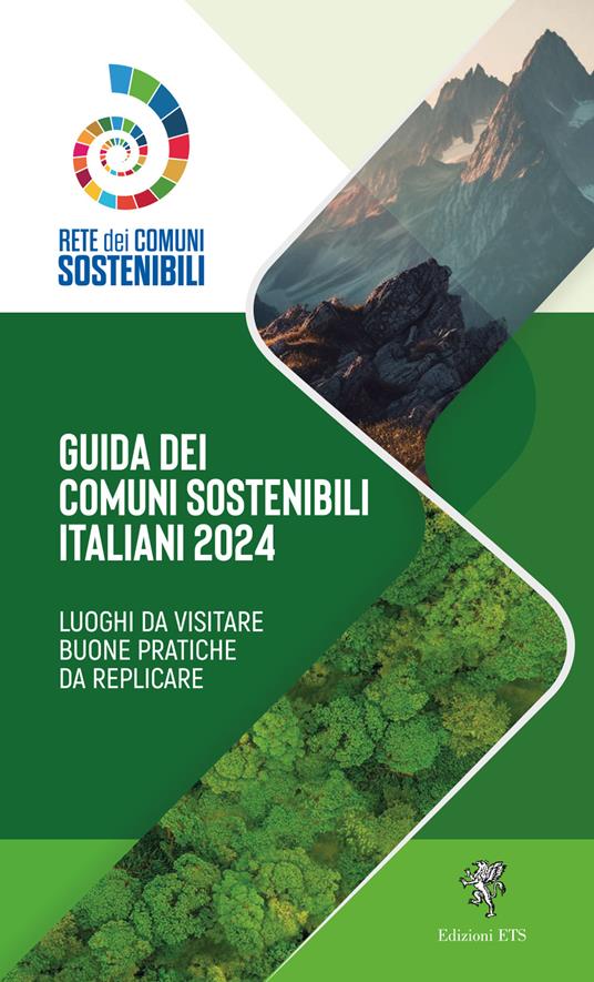 Guida ai comuni sostenibili italiani 2024. Luoghi da visitare. Buone pratiche da replicare - copertina