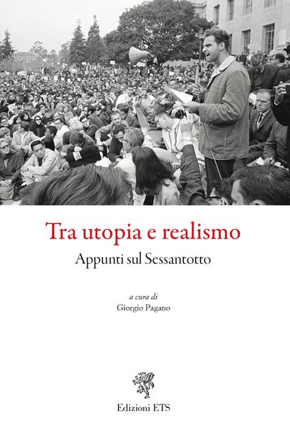 Tra utopia e realismo. Appunti sul Sessantotto - copertina