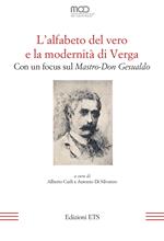 L'alfabeto del vero e la modernità di Verga. Con un focus sul «Mastro-Don Gesualdo»