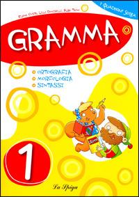 Gramma. Per la Scuola elementare. Vol. 1 - Elena Costa,Lilli Doniselli,Alba Taino - copertina