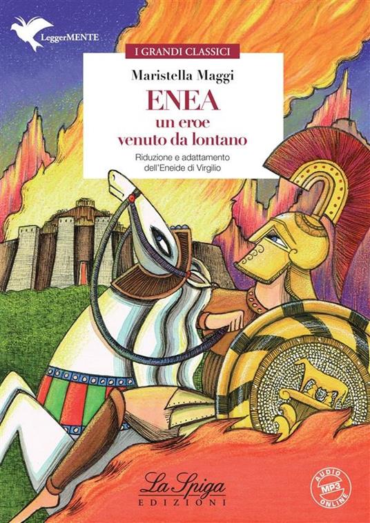 Enea. Un eroe venuto da lontano - Maristella Maggi - ebook