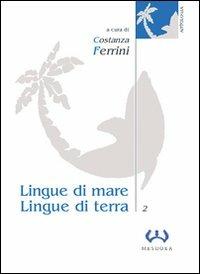 Lingue di mare, lingue di terra. Vol. 2 - copertina